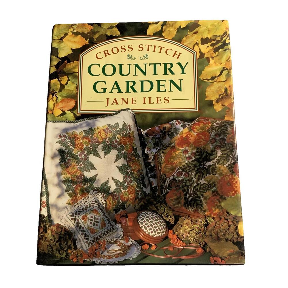 Cross Stitch Country Garden Pattern Book by Jane Iles hardcover Leisure
